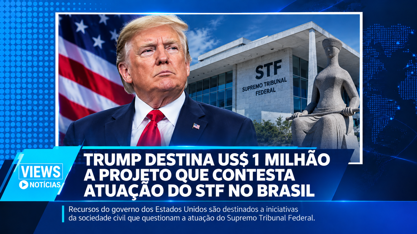 Leia mais sobre o artigo GOVERNO TRUMP DESTINA US$ 1 MILHÃO A PROJETO QUE CONTESTA ATUAÇÃO DO STF NO BRASIL